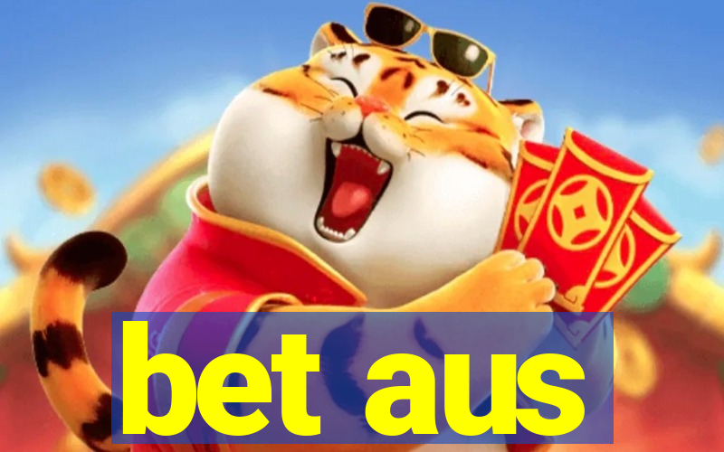 bet aus