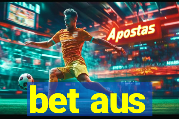 bet aus