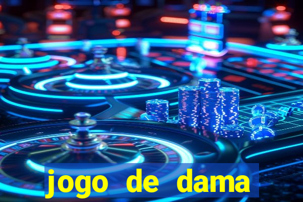 jogo de dama valendo dinheiro