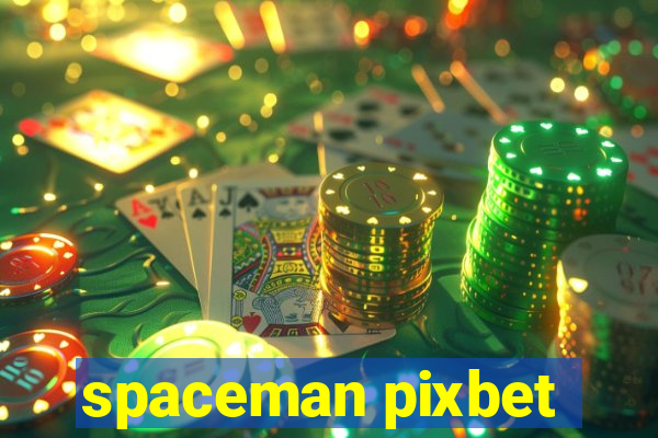 spaceman pixbet