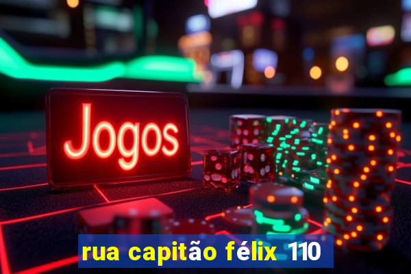 rua capitão félix 110