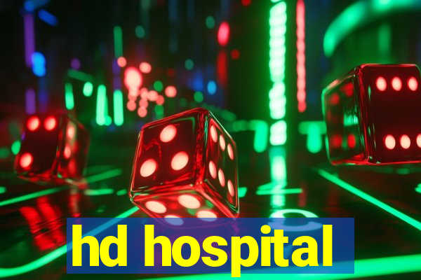 hd hospital