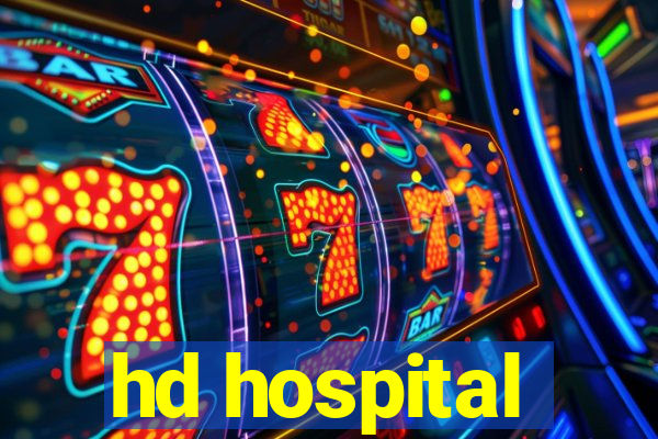 hd hospital