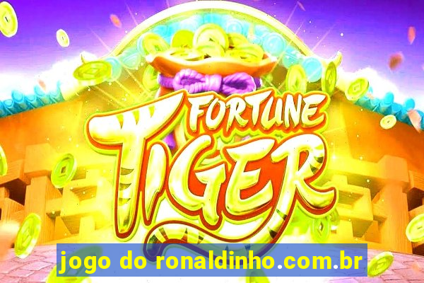 jogo do ronaldinho.com.br