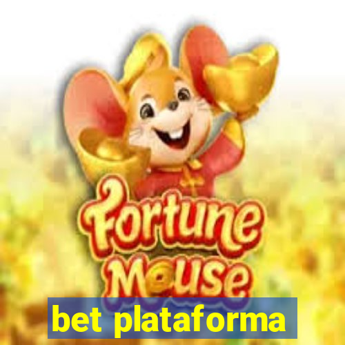 bet plataforma