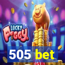 505 bet