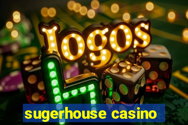 sugerhouse casino