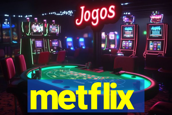 metflix