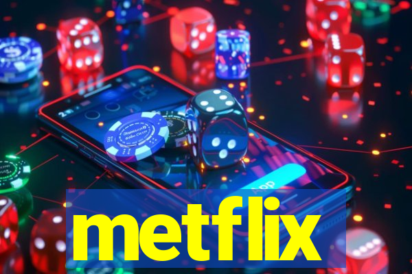 metflix