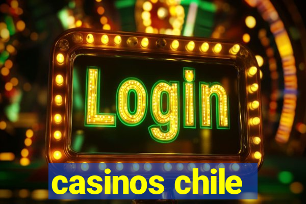 casinos chile