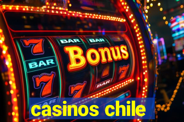 casinos chile