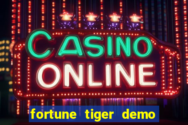 fortune tiger demo slots fun