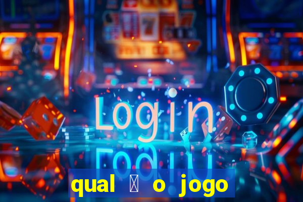 qual 茅 o jogo do tigrinho