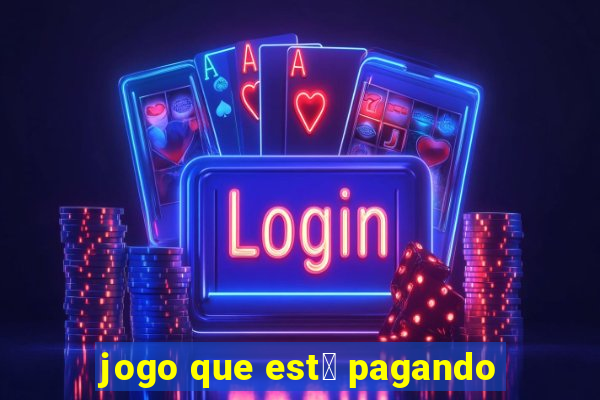 jogo que est谩 pagando