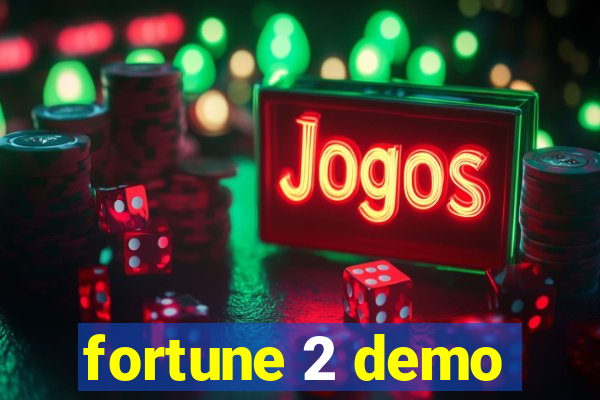 fortune 2 demo