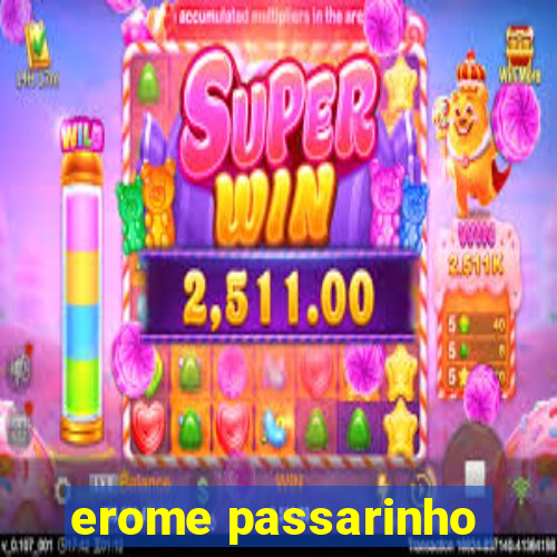 erome passarinho