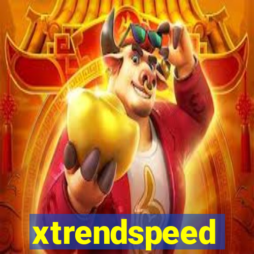 xtrendspeed