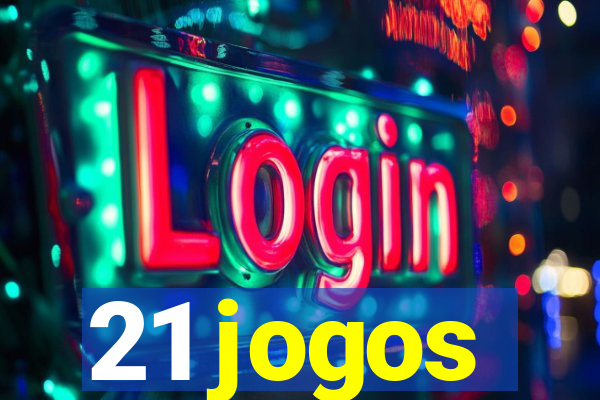 21 jogos