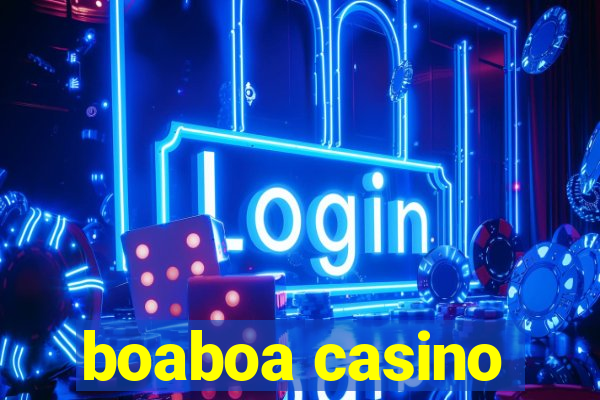 boaboa casino