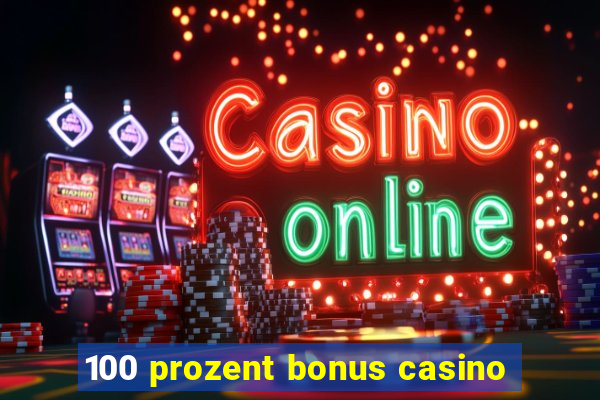 100 prozent bonus casino