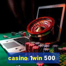 casino 1win 500