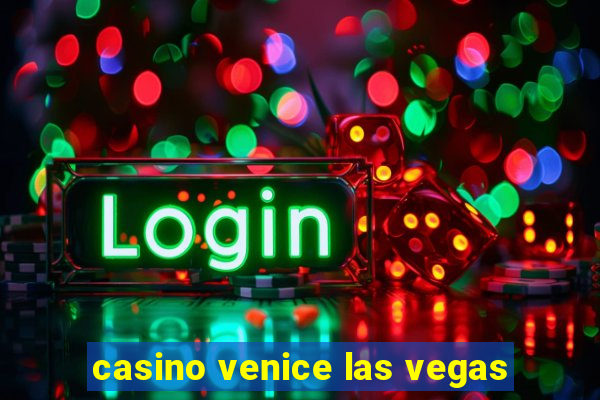 casino venice las vegas