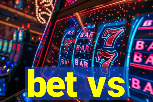 bet vs