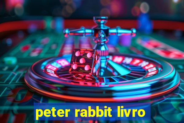 peter rabbit livro