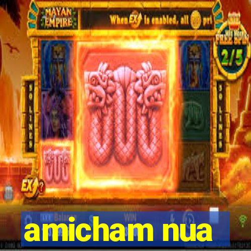 amicham nua