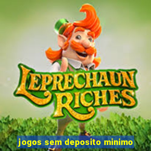 jogos sem deposito minimo