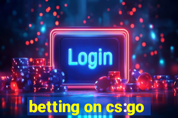 betting on cs:go