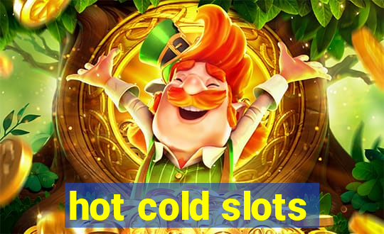 hot cold slots