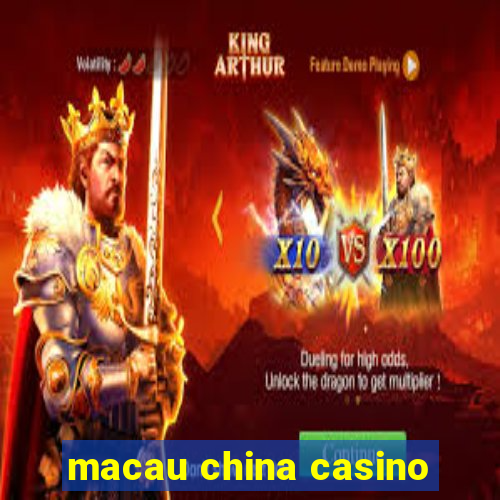 macau china casino