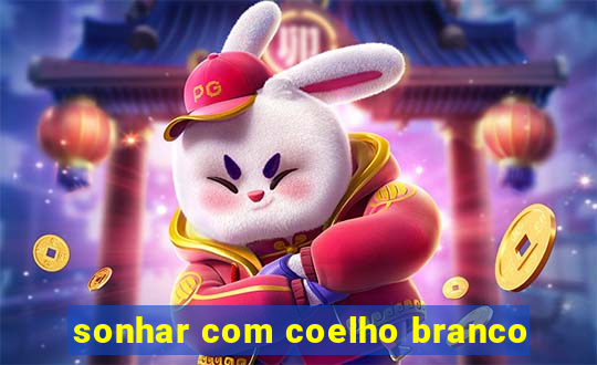 sonhar com coelho branco