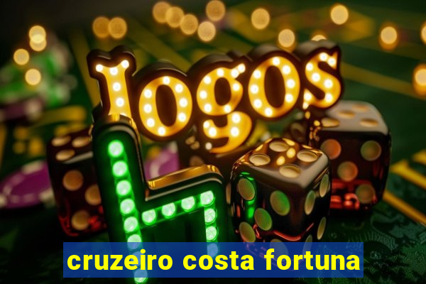 cruzeiro costa fortuna