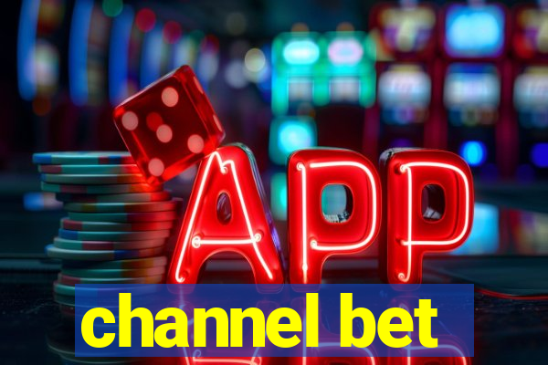 channel bet