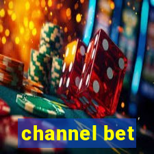 channel bet