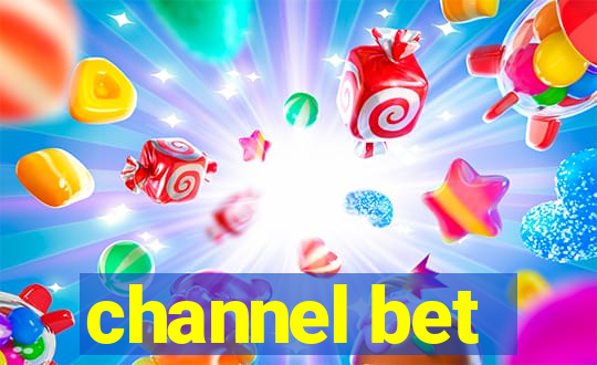 channel bet