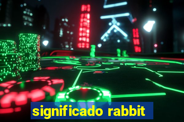 significado rabbit