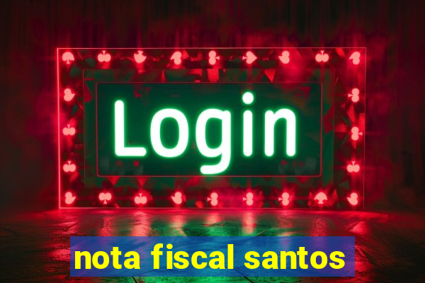 nota fiscal santos