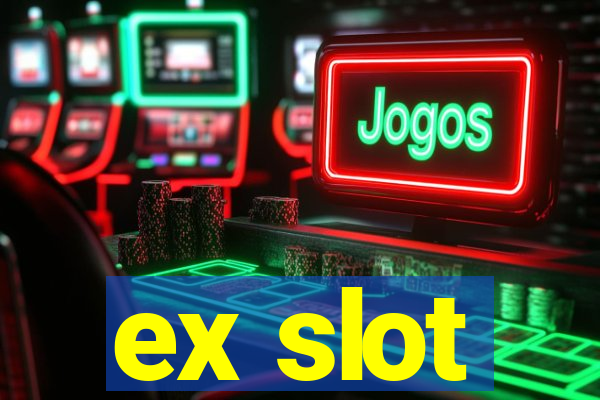 ex slot