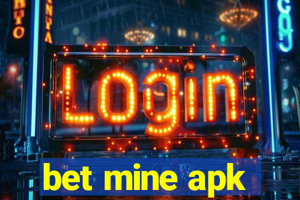 bet mine apk