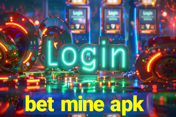 bet mine apk