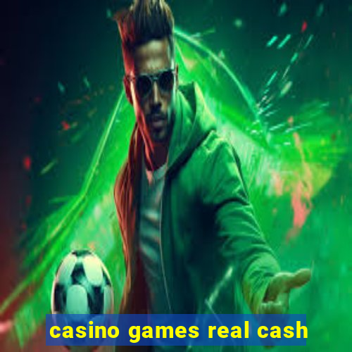 casino games real cash