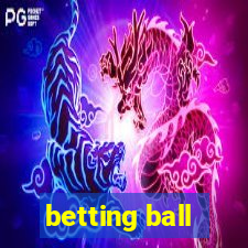 betting ball