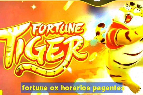 fortune ox horarios pagantes