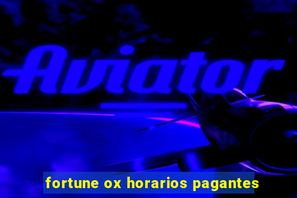 fortune ox horarios pagantes