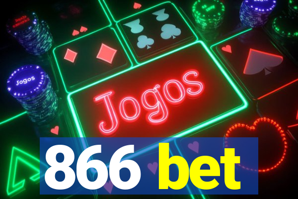 866 bet