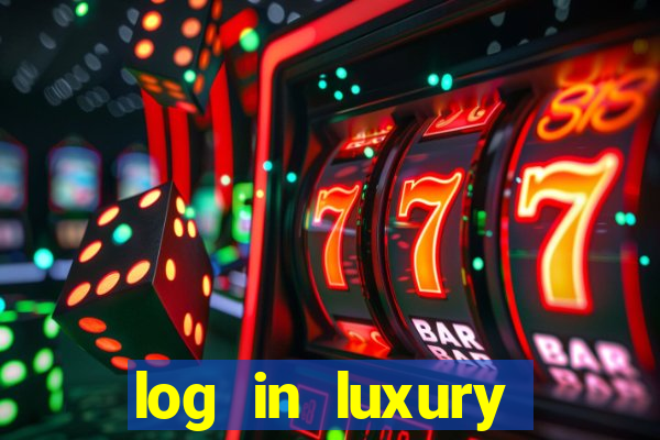 log in luxury casino login