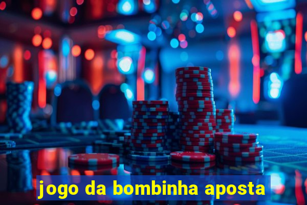 jogo da bombinha aposta